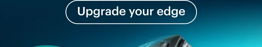 Upgrade your edge