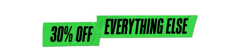 30% Off Everything Else