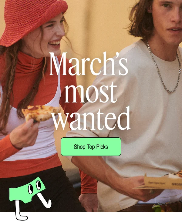 March's most wanted | Shop Top Picks