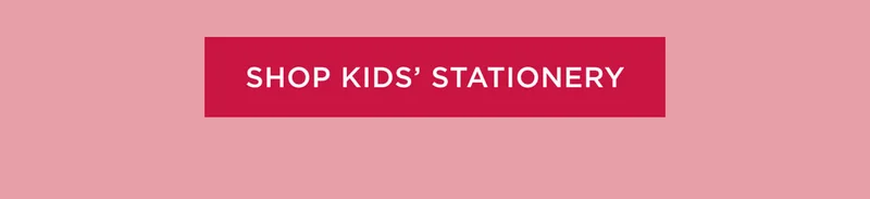 Shop Kid's Stationery