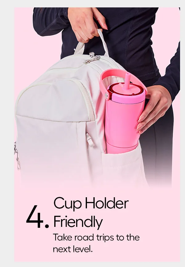 4. CupHolder Friendly: Take road trips to the next level.