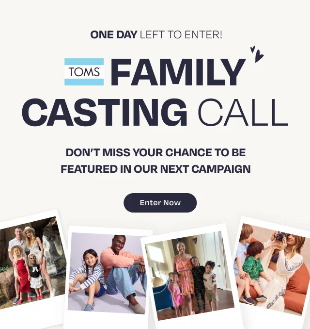 TOMS Family Casting Call - Enter Now!