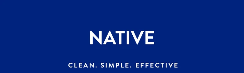 NATIVE | CLEAN. SIMPLE. EFFECTIVE