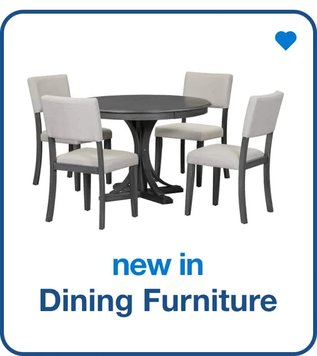 New in Dining Furniture — Shop Now