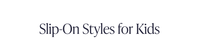 Slip-On Styles for Kids - Image