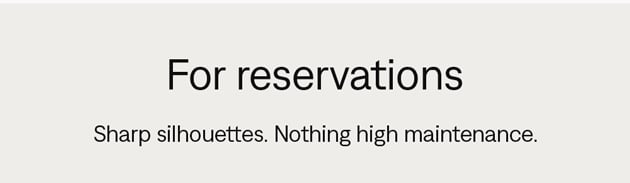 For reservations