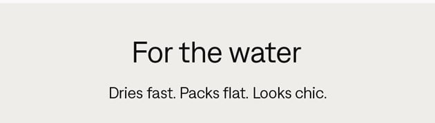 For the water