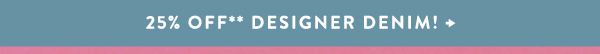 25% off designer denim