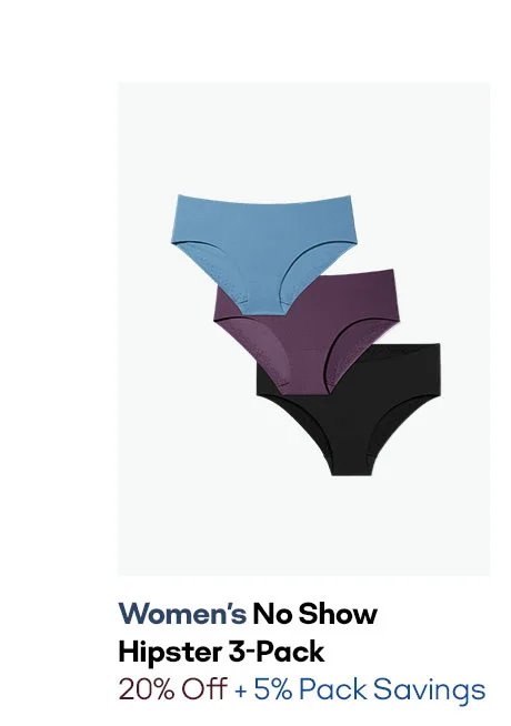 WOMEN'S NO SHOW HIPSTER 3-PACK | 20% OFF + 5% PACK SAVINGS