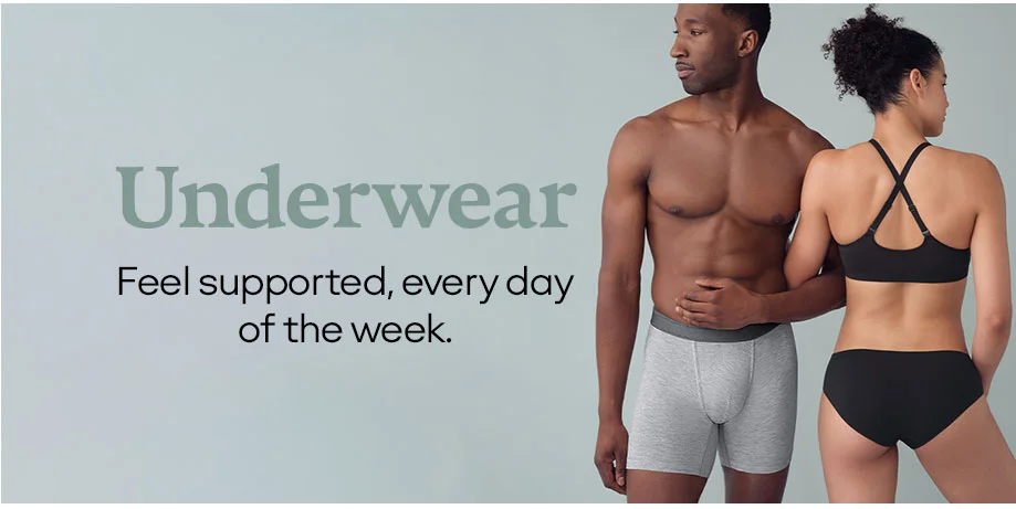 UNDERWEAR | FEEL SUPPORTED, EVERY DAY OF THE WEEK.