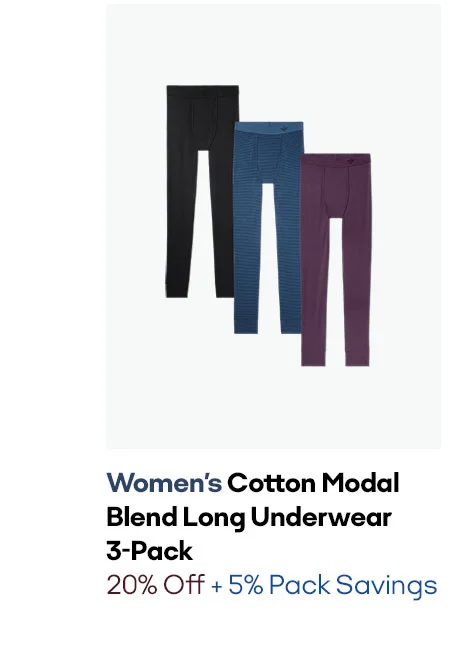 WOMEN'S COTTON MODAL BLEND LONG UNDERWEAR 3-PACK | 20% OFF + 5% PACK SAVINGS