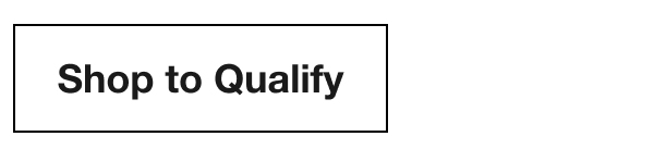 Shop to Qualify