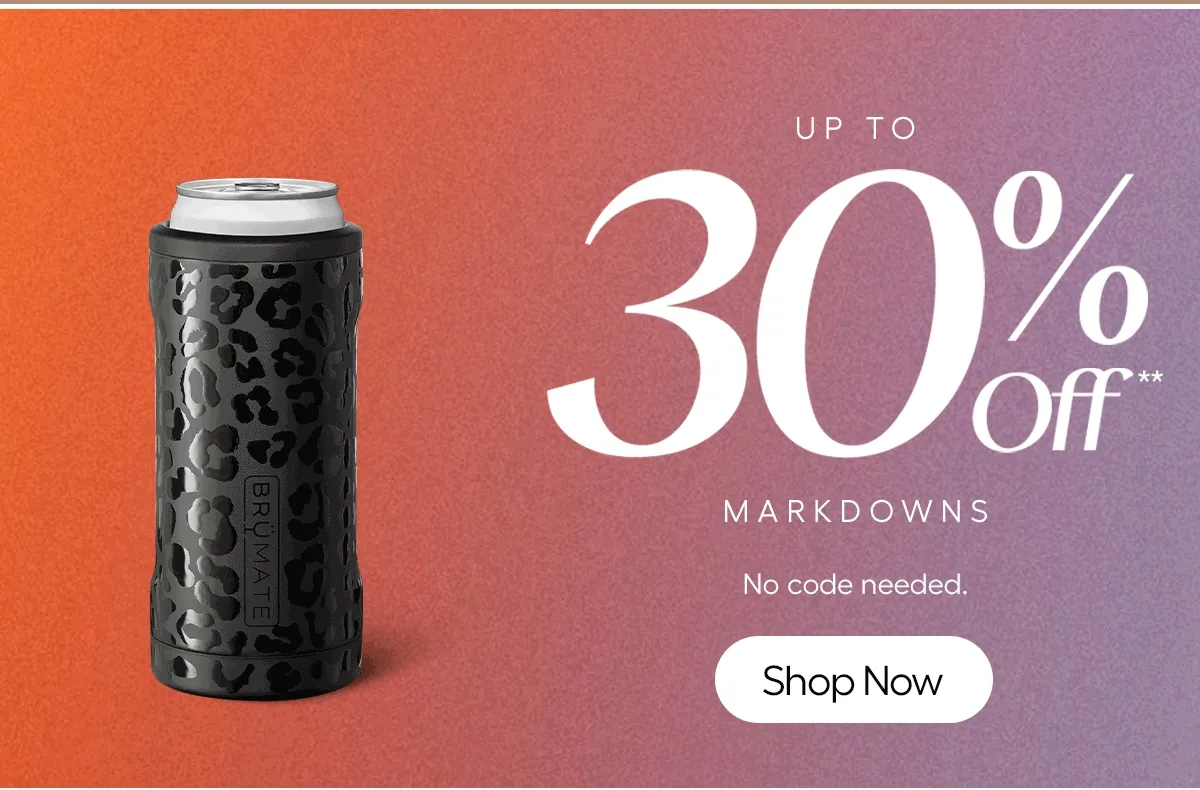 Up To 30% Off** Markdowns. No code needed. - Shop Now