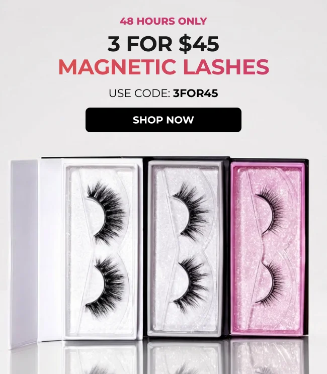 48 hours only. 3 Magnetic Lashes for $45