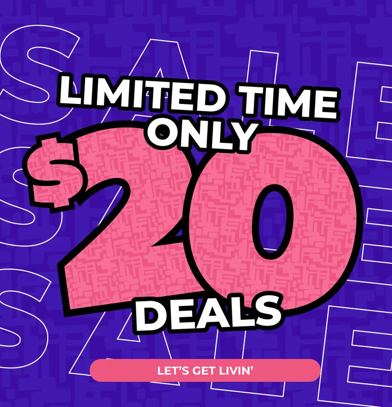 LIMITED TIME ONLY: $20 Steals
