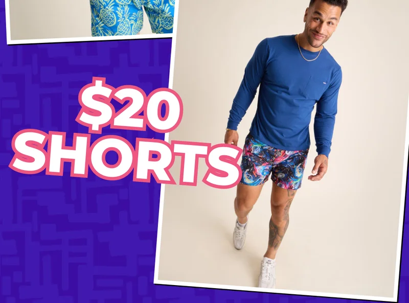 SHOP $20 SHORTS