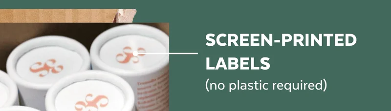 Screen-printed labels  (no plastic required)