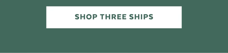 SHOP THREE SHIPS