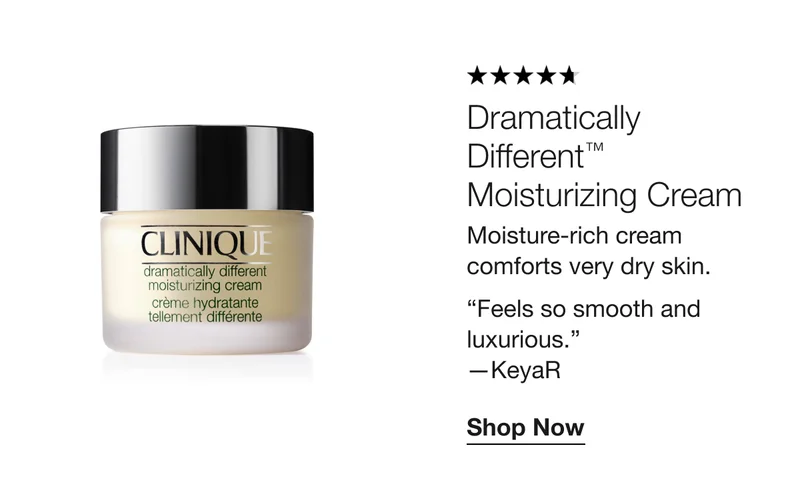 Dramatically Different™ Moisturizing Cream | Moisture-rich cream comforts very dry skin. “Feels so smooth and luxurious.” —KeyaR | Shop Now