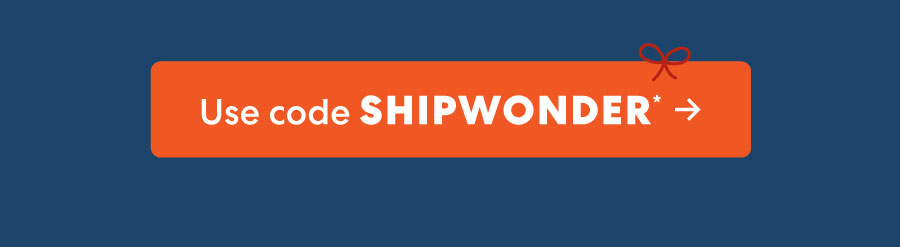 Use code SHIPWONDER ->