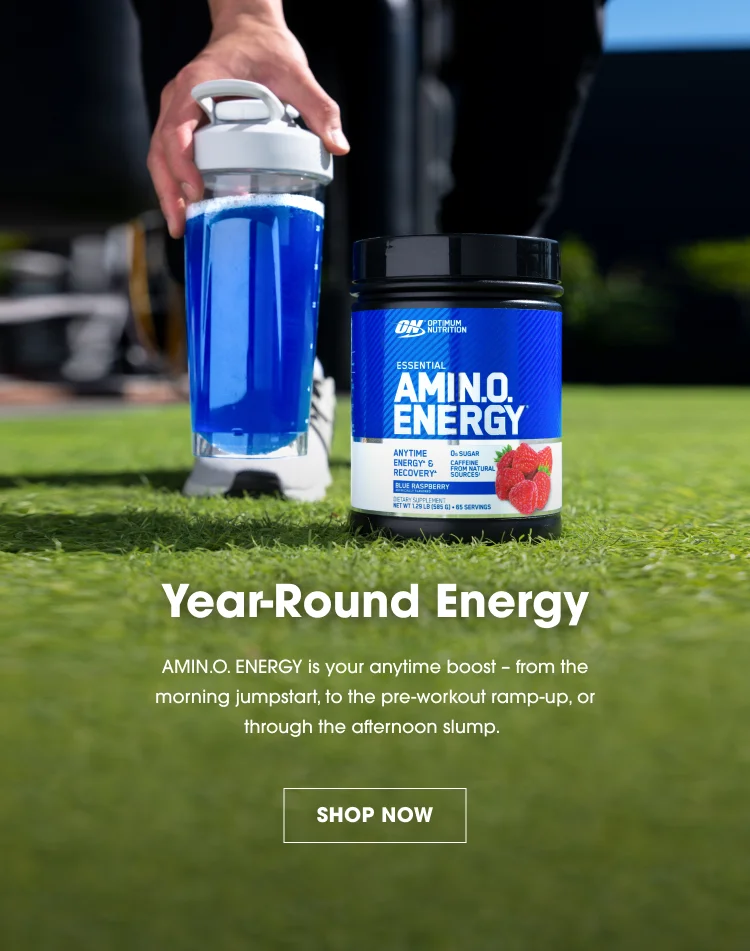 Year-Round Energy. AMIN.O. ENERGY is your anytime boost - from the morning jumpstart, to the pre-workout ramp-up, or through the afternoon slump. SHOP NOW.