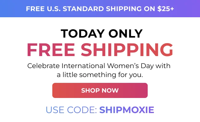 Today Only: Free Shipping On Orders 25+ with code: SHIPMOXIE