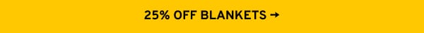 25% off blankets