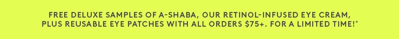 FREE A-Shaba + Reusable Eye Patches On $75+ Orders