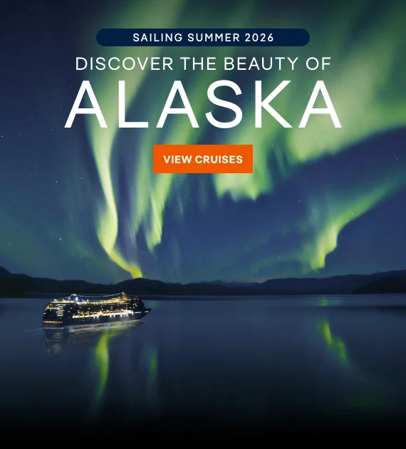 Discover the Beauty of Alaska – Sailing Summer 2026 – Click to View Cruises & Book Now