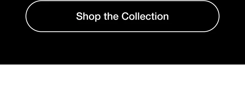 Shop The Collection