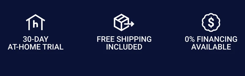 30-day at-home trial Free shipping included 0% Financing available