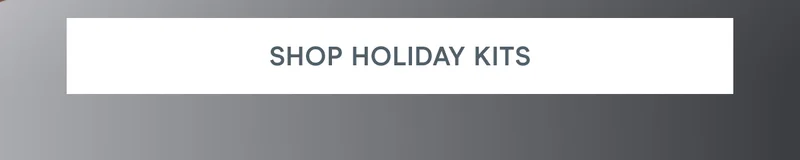 Click here to shop Holiday Kits!
