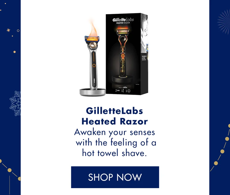 GilletteLabs Heated Razor. Awaken your senses with the feeling of a hot towel shave. SHOP NOW