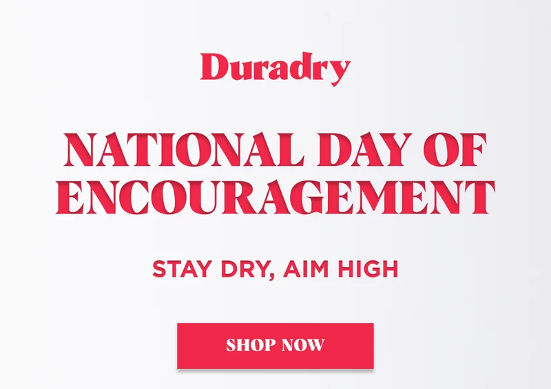 National Day of Encouragement Stay Dry, Aim High SHOP NOW