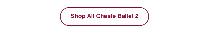 Shop All Chaste Ballet
