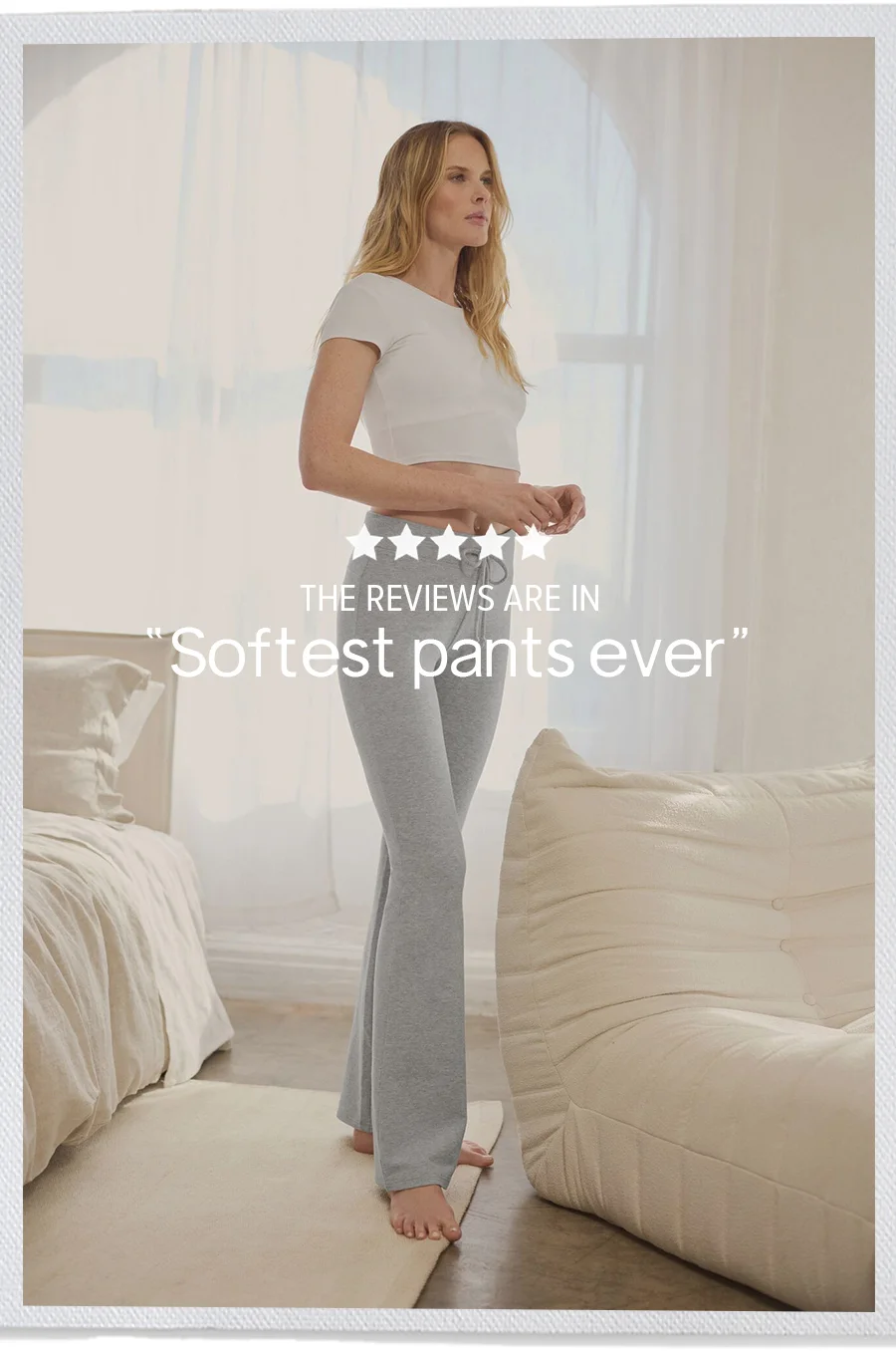 THE REVIEWS ARE IN SOFTEST PANTS EVER