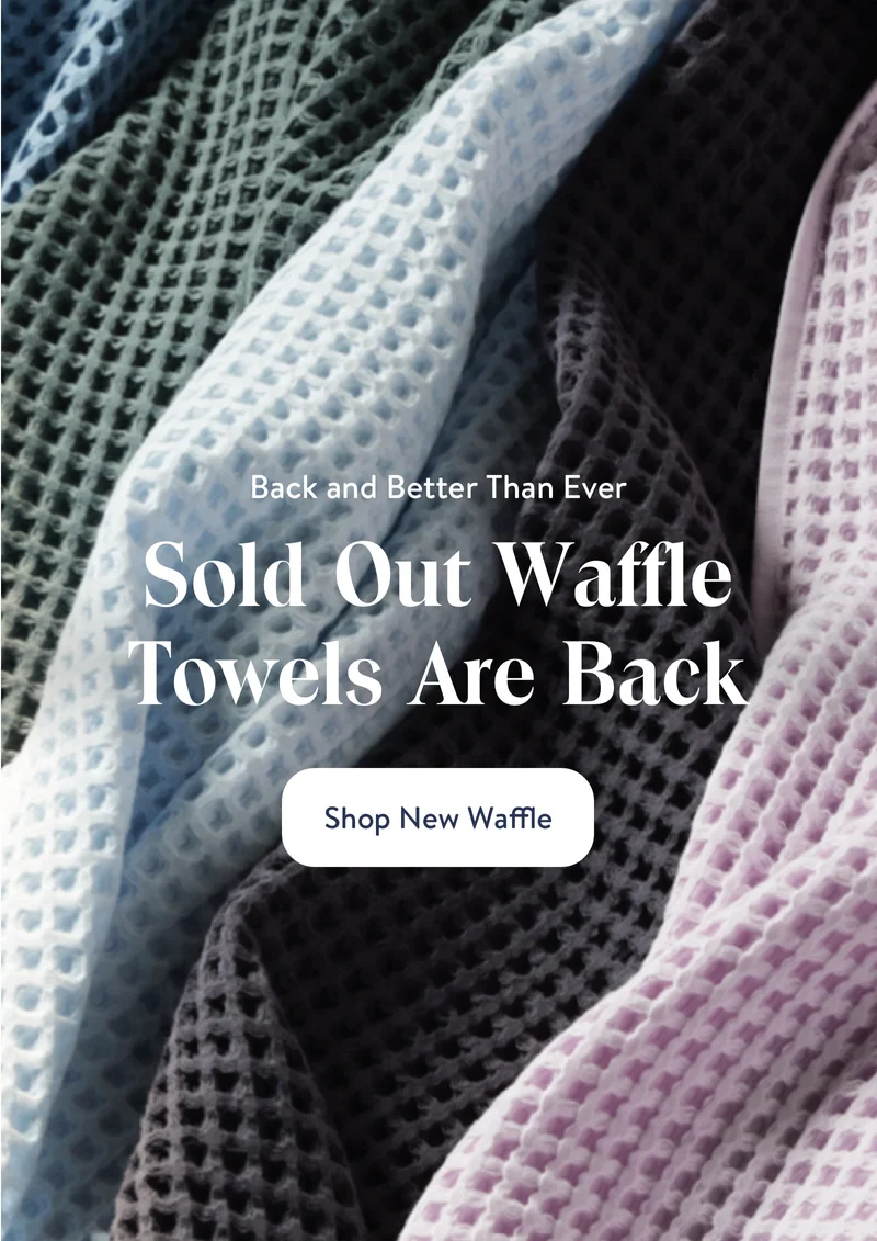Sold Out Waffle Towels Are Back