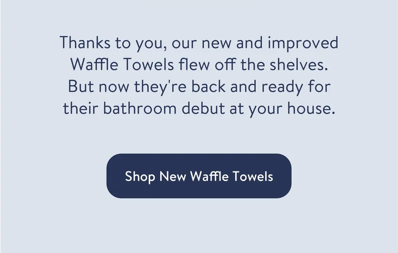 Shop new waffle towels