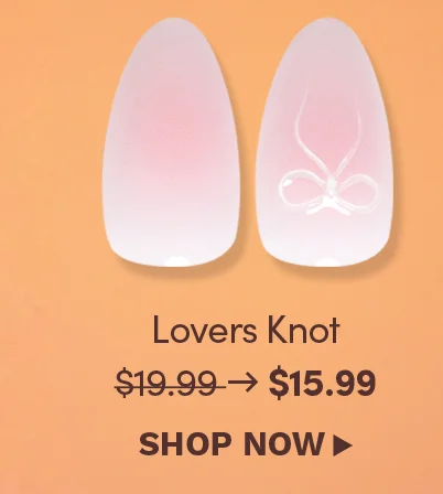 Shop 20% Off Lovers Knot With the code SPRINGFWD
