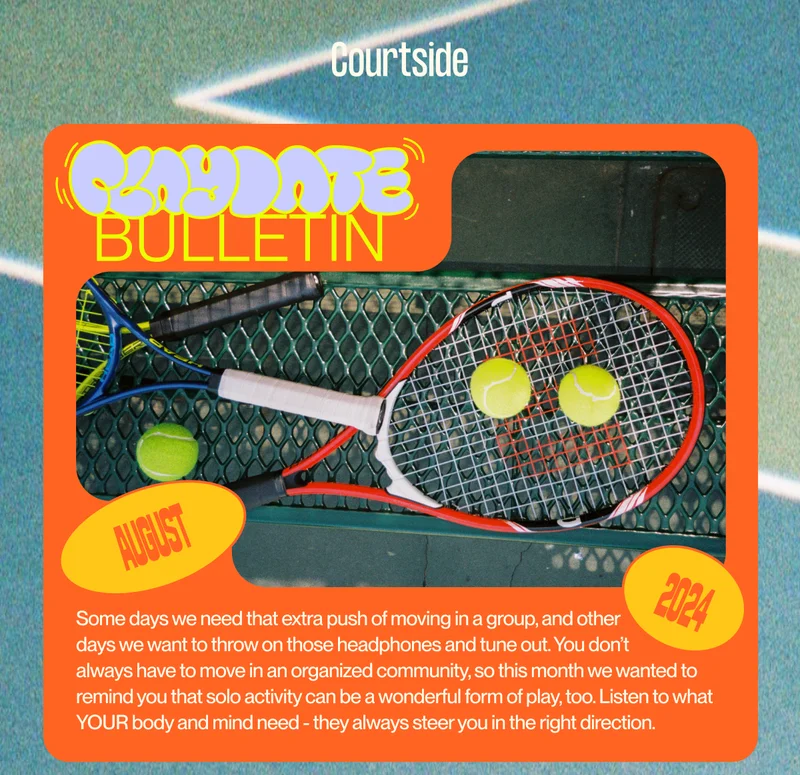 Playdate Bulletin | Some days we need that extra push of moving in a group, and other  days we want to throw on those headphones and tune out. You don’t  always have to move in an organized community, so this month we wanted to remind you that solo activity can be a wonderful form of play, too. Listen to what YOUR body and mind need - they always steer you in the right direction.