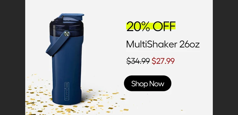 20% Off, MultiShaker 26oz, $27.99 - Shop Now