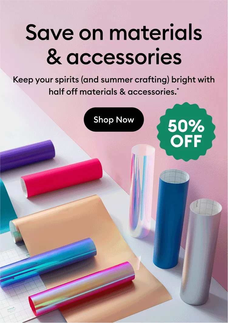 Save on materials  & accessories.