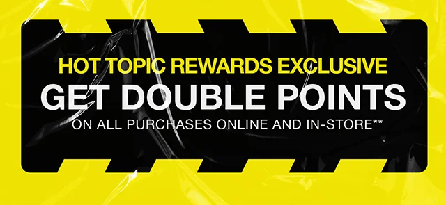 Hours Left for Hot Cash! And Hot Topic Rewards Exclusive. Get Double Points On All Purchases Online And In-Store