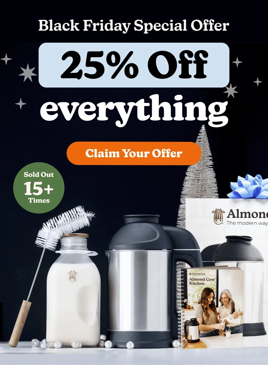 Almond Cow Black Friday - 25% OFF Everything