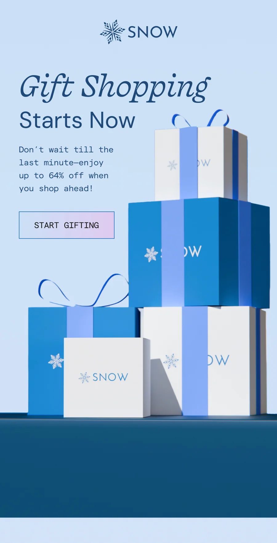Gift Shopping Starts Now! Don't wait till the last minute--enjoy up to 64% off when you shop ahead!