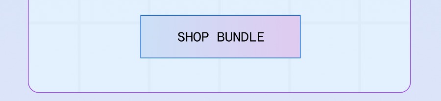 Find the Perfect Bundle. We've got everything you need for everyone on your list.