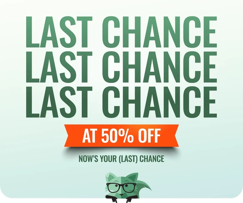 Last Chance at 50% off - Now's your (last) chance