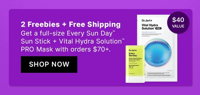 2 Freebies + Free Shipping | Get a full-size Every Sun Day™ Sun Stick + Vital Hydra Solution™ PRO Mask with orders $70+. | SHOP NOW | $40 VALUE