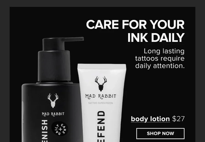 care for your ink daily. body lotion - shop now.