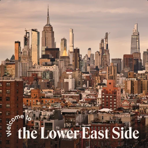 Welcome to the Lower East Side